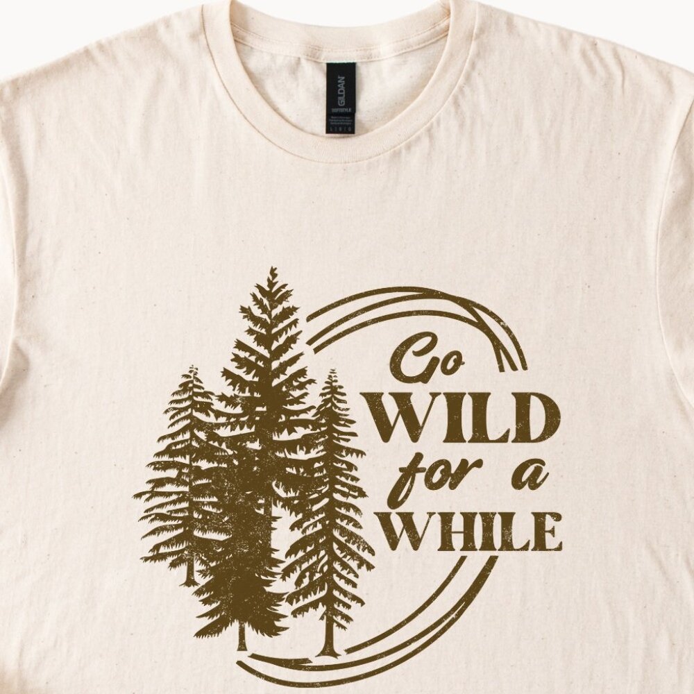 Go Wild Shirt Unisex Outdoor Lover Adventure Tshirt Nature Themed Tee Hiking Top